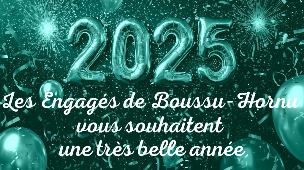 Les Engagés de Boussu-Hornu vous souhaitent une très belle année 2025